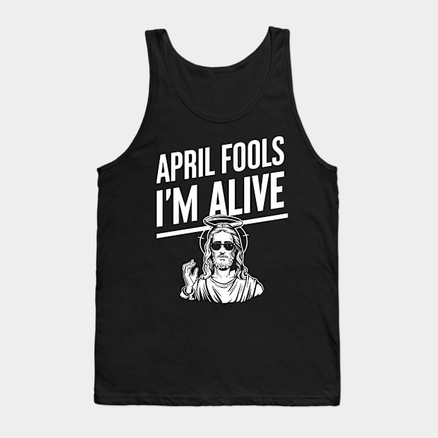 Easter April Fools Day 2024 Jesus is Alive Christian Tank Top by Shopinno Shirts